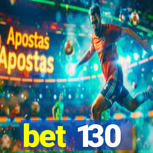 bet 130